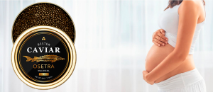 IS CAVIAR SAFE DURING PREGNANCY? BESTER'S CAVIAR EXPERT OPINION